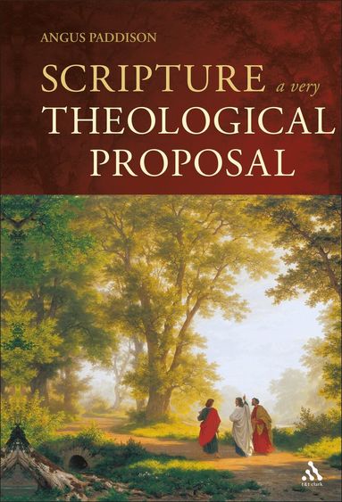 Angus Paddison - Scripture: A Very Theological Proposal, Inbunden