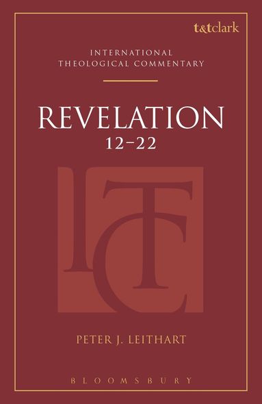 Peter J. Leithart, Michael Allen - Revelation 12-22 (ITC), Inbunden