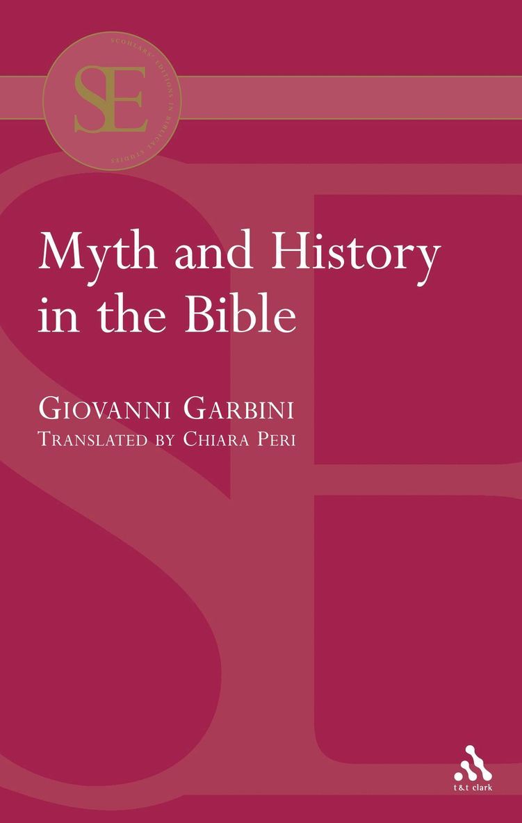 Giovanni Garbini - Myth and History in the Bible, Häftad