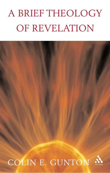 Colin E. Gunton - Brief Theology of Revelation, Häftad
