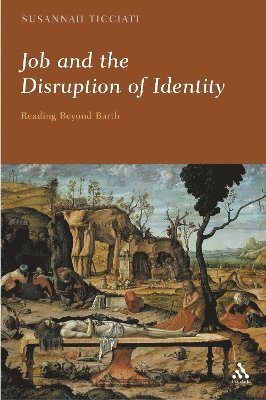 Susannah Ticciati - Job and the Disruption of Identity, Inbunden