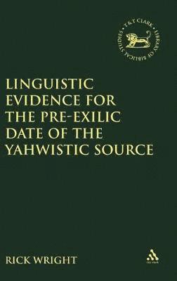 Linguistic Evidence for the Pre-exilic Date of the Yahwistic Source 1