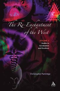 bokomslag The Re-Enchantment of the West: Alternative Spiritualities, Sacralization, Popular Culture, and Occulture; Volume 2