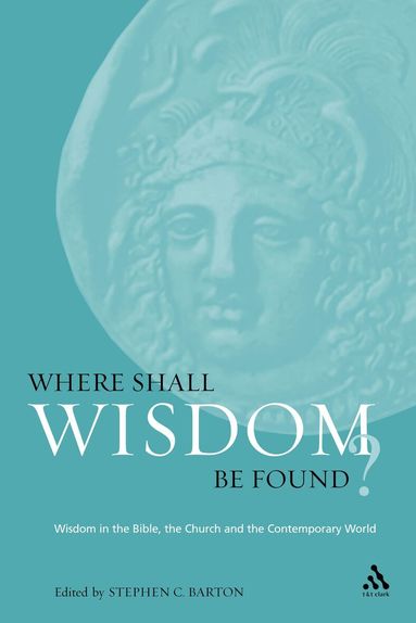 Stephen Barton - Where Shall Wisdom Be Found?, Häftad