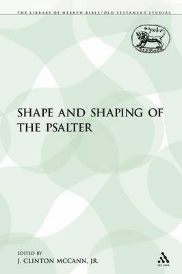 The Shape and Shaping of the Psalter 1