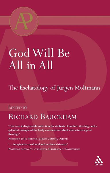 Richard Bauckham - God Will Be All in All, Häftad