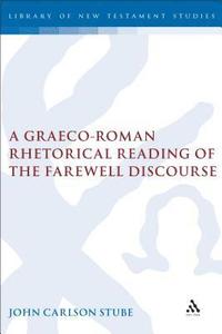 bokomslag Graeco-Roman Rhetorical Reading of the Farewell Discourse