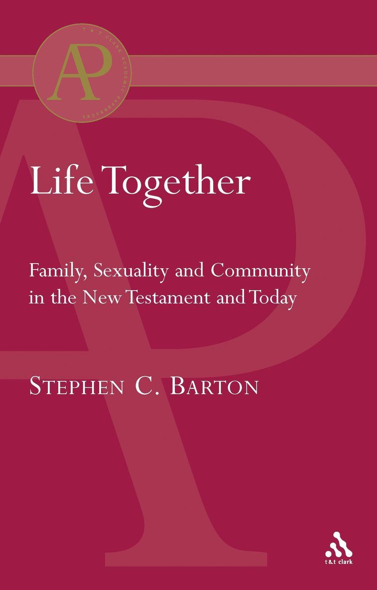 Stephen Barton, Stephen C. Barton - Life Together, Häftad