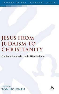 Tom Holmén, Finland) Holmen, Dr. Tom (Abo Akademi University, Tom Holmen - Jesus from Judaism to Christianity, Inbunden