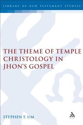 bokomslag Theme of Temple Christology in John's Gospel