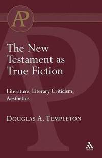 bokomslag The New Testament as True Fiction