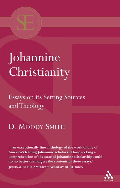 D. Moody Smith - Johannine Christianity, Häftad