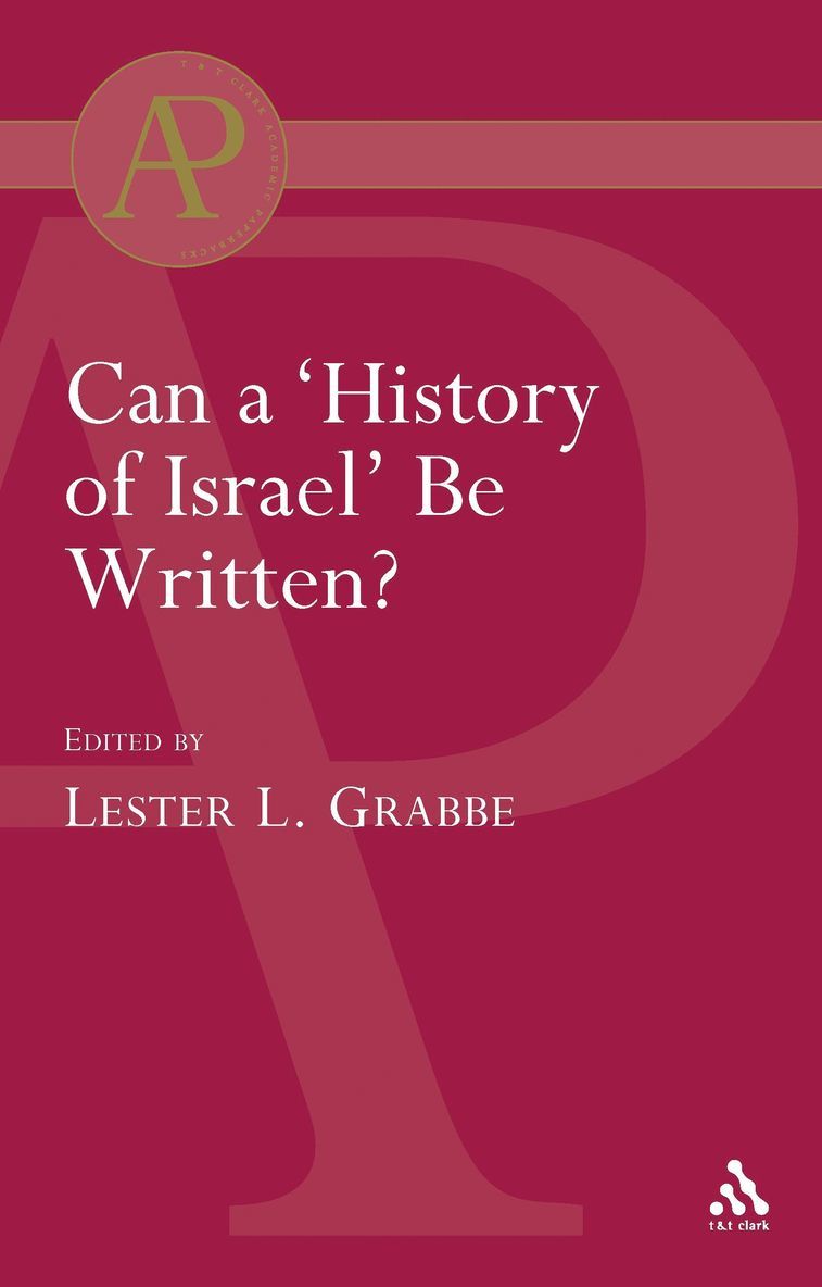 Lester L. Grabbe - Can a 'History of Israel' Be Written?, Häftad