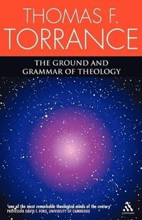 bokomslag The Ground and Grammar of Theology