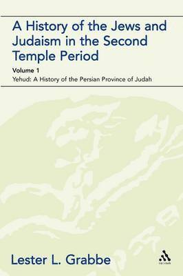 A History of the Jews and Judaism in the Second Temple Period (vol. 1) 1