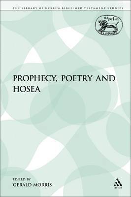 Prophecy, Poetry and Hosea 1