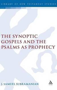 bokomslag The Synoptic Gospels and the Psalms as Prophecy