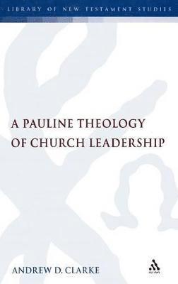 A Pauline Theology of Church Leadership 1