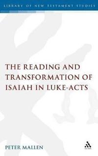 bokomslag The Reading and Transformation of Isaiah in Luke-Acts