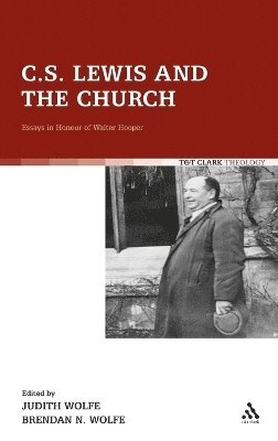 Judith Wolfe, Brendan N. Wolfe, B. N. Wolfe - C.S. Lewis and the Church, Inbunden