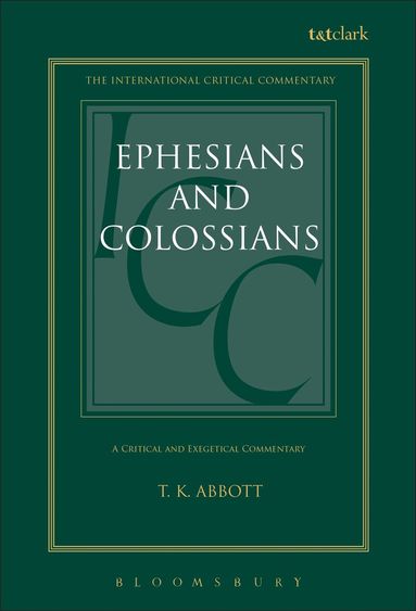 T. K. Abbott, Christopher M. Tuckett - Ephesians and Colossians, Inbunden