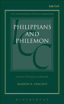 Marvin R. Vincent, Christopher M. Tuckett - Philippians and Philemon, Inbunden