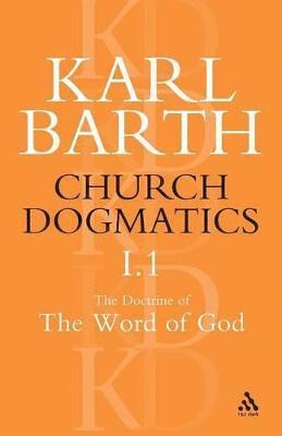 Karl Barth - Church Dogmatics The Doctrine of the Word of God, Volume 1, Part1, Häftad