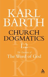 bokomslag Church Dogmatics The Doctrine of the Word of God, Volume 1, Part 2