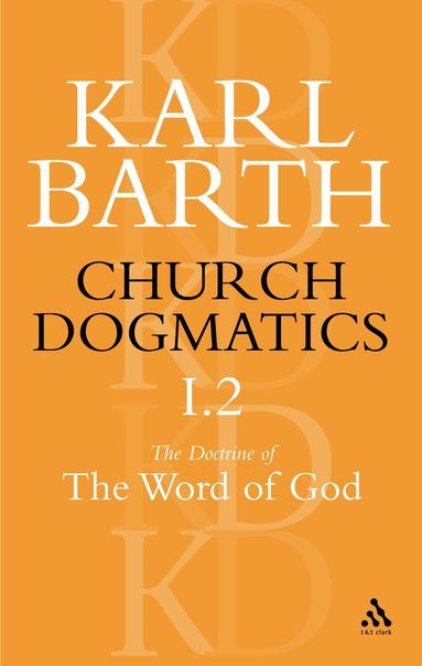 Karl Barth, Geoffrey W. Bromiley, T. F. Torrance - Church Dogmatics The Doctrine of the Word of God, Volume 1, Part 2, Häftad