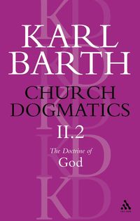 bokomslag Church Dogmatics The Doctrine of God, Volume 2, Part2