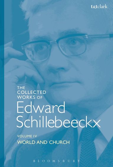 Edward Schillebeeckx - Collected Works of Edward Schillebeeckx Volume 4, Inbunden