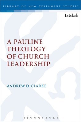 A Pauline Theology of Church Leadership 1