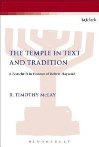 bokomslag The Temple in Text and Tradition
