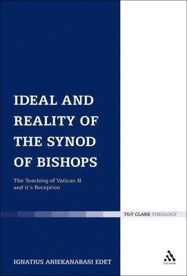 bokomslag Ideal and Reality of the Synod of Bishops