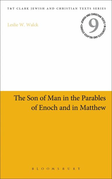 Leslie W. Walck, James H. Charlesworth - Son of Man in the Parables of Enoch and in Matthew, Häftad