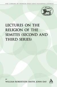 bokomslag Lectures on the Religion of the Semites (Second and Third Series)