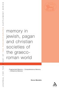 bokomslag Memory in Jewish, Pagan and Christian Societies of the Graeco-Roman World