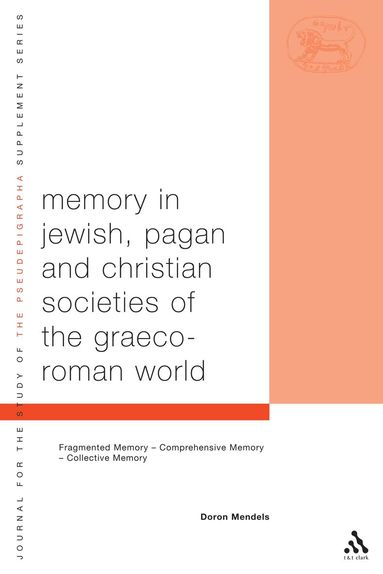 bokomslag Memory in Jewish, Pagan and Christian Societies of the Graeco-Roman World