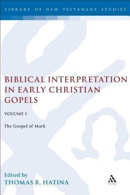 Biblical Interpretation in Early Christian Gospels Volume 1