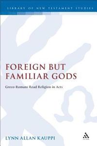 bokomslag Foreign but Familiar Gods