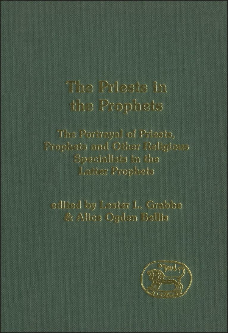 Lester L. Grabbe, Alice Ogden Bellis, Alice Ogdon Bellis - Priests in the Prophets, Inbunden