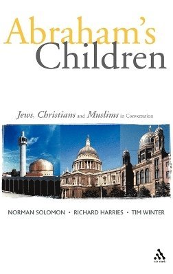 Richard Harries, Norman Solomon, Timothy Winter - Abraham's Children, Inbunden