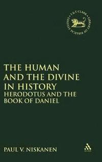 bokomslag The Human and the Divine in History