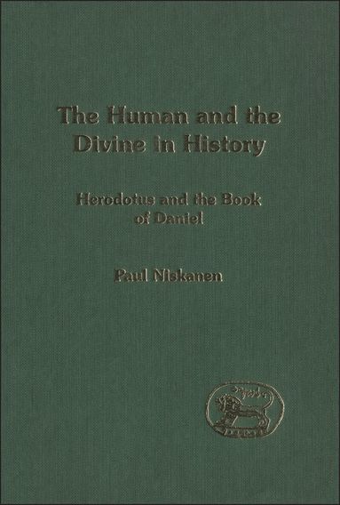 Paul V. Niskanen, Andrew Mein - Human and the Divine in History, Inbunden