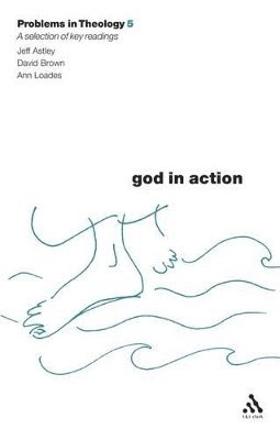 God in Action (Problems in Theology) 1