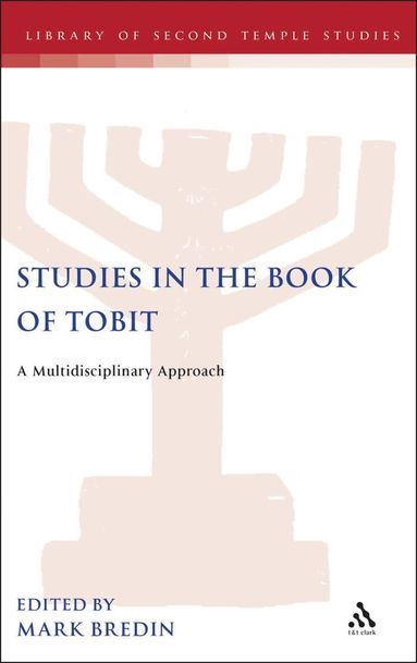 Mark Bredin, Mark Bredin - Studies in the Book of Tobit, Inbunden