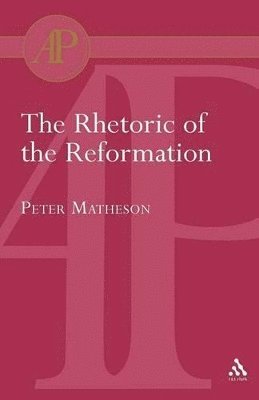 Rhetoric of the Reformation 1