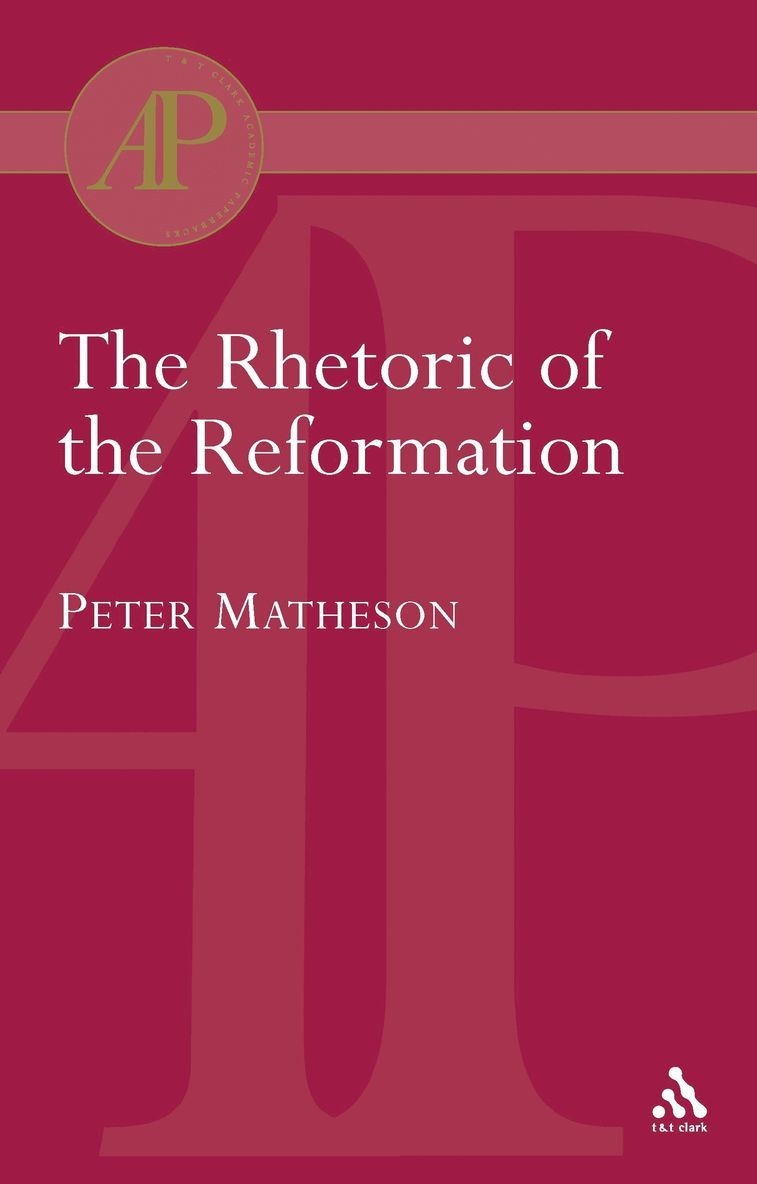 Rhetoric of the Reformation