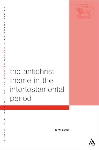 G.W. Lorein, Lester L. Grabbe - Antichrist Theme in the Intertestamental Period, Häftad