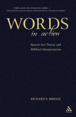 bokomslag Words in Action: Speech ACT Theory and Biblical Interpretation